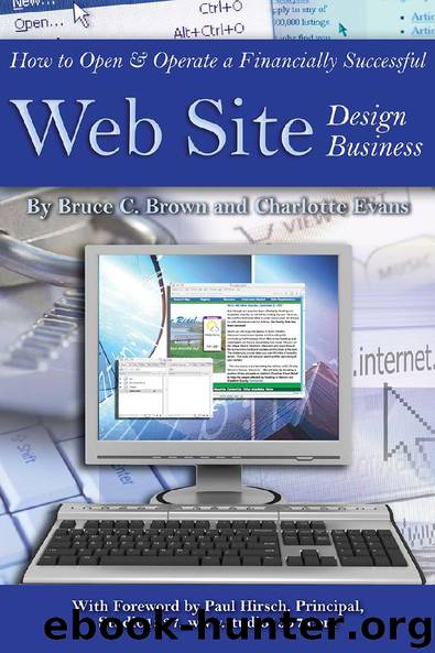 How to Open & Operate a Financially Successful Web Site Design Business by By Charlotte Evans & Bruce C. Brown