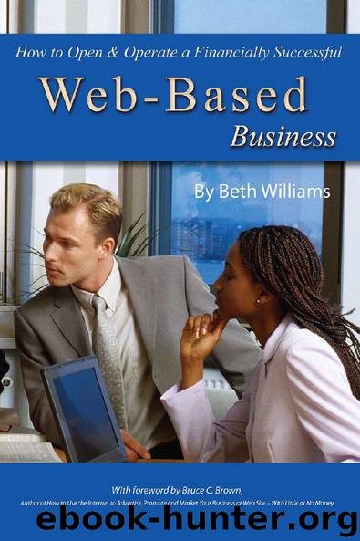 How to Open & Operate a Financially Successful Web-Based Business by Beth Williams
