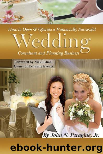 How to Open & Operate a Financially Successful Wedding Consultant Business by John Peragine & Jr