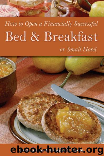 How to Open a Financially Successful Bed & Breakfast or Small Hotel by Lora Arduser & Douglas R. Brown