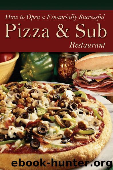How to Open a Financially Successful Pizza & Sub Restaurant by Shri L. Henkel