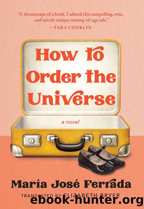 How to Order the Universe by María José Ferrada
