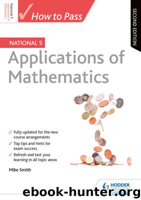 How to Pass: National 5: Applications of Mathematics, Second Edition by Mike Smith