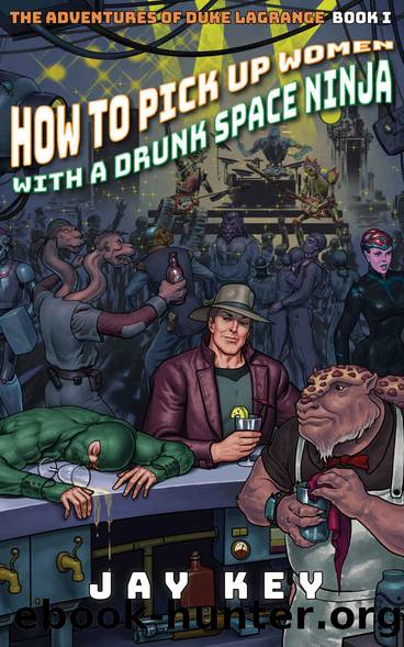 How to Pick Up Women With a Drunk Space Ninja by Jay Key