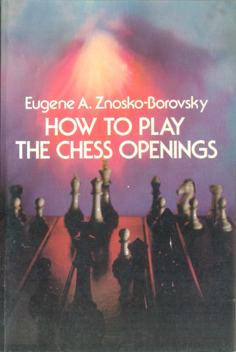 How to Play the Chess Openings by Eugene A. Znosko-Borovsky