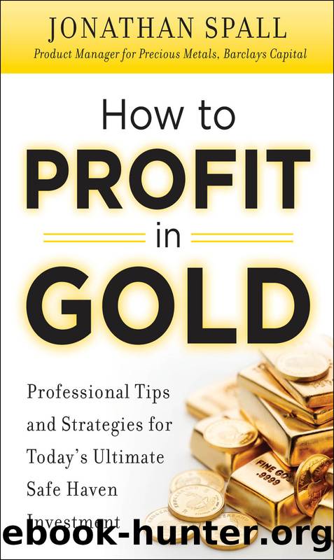 How to Profit in Gold by Jonathan Spall