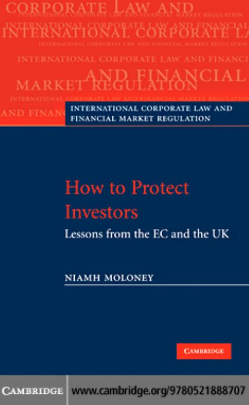 How to Protect Investors: Lessons from the EC and the UK (International Corporate Law and Financial Market Regulation) by Niamh Moloney