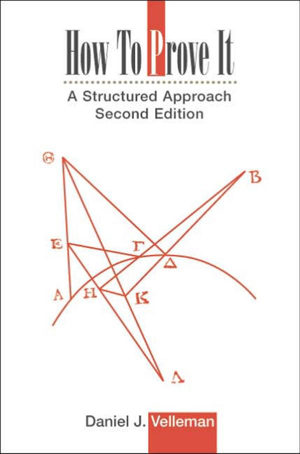 How to Prove It A Structured Approach, 2nd by Unknown