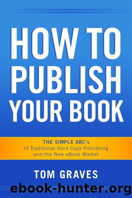 How to Publish Your Book by Tom Graves