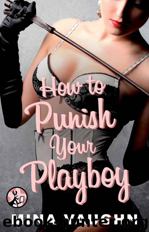 How to Punish Your Playboy (DommeNation #3) by Mina Vaughn