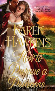 How to Pursue a Princess by Karen Hawkins