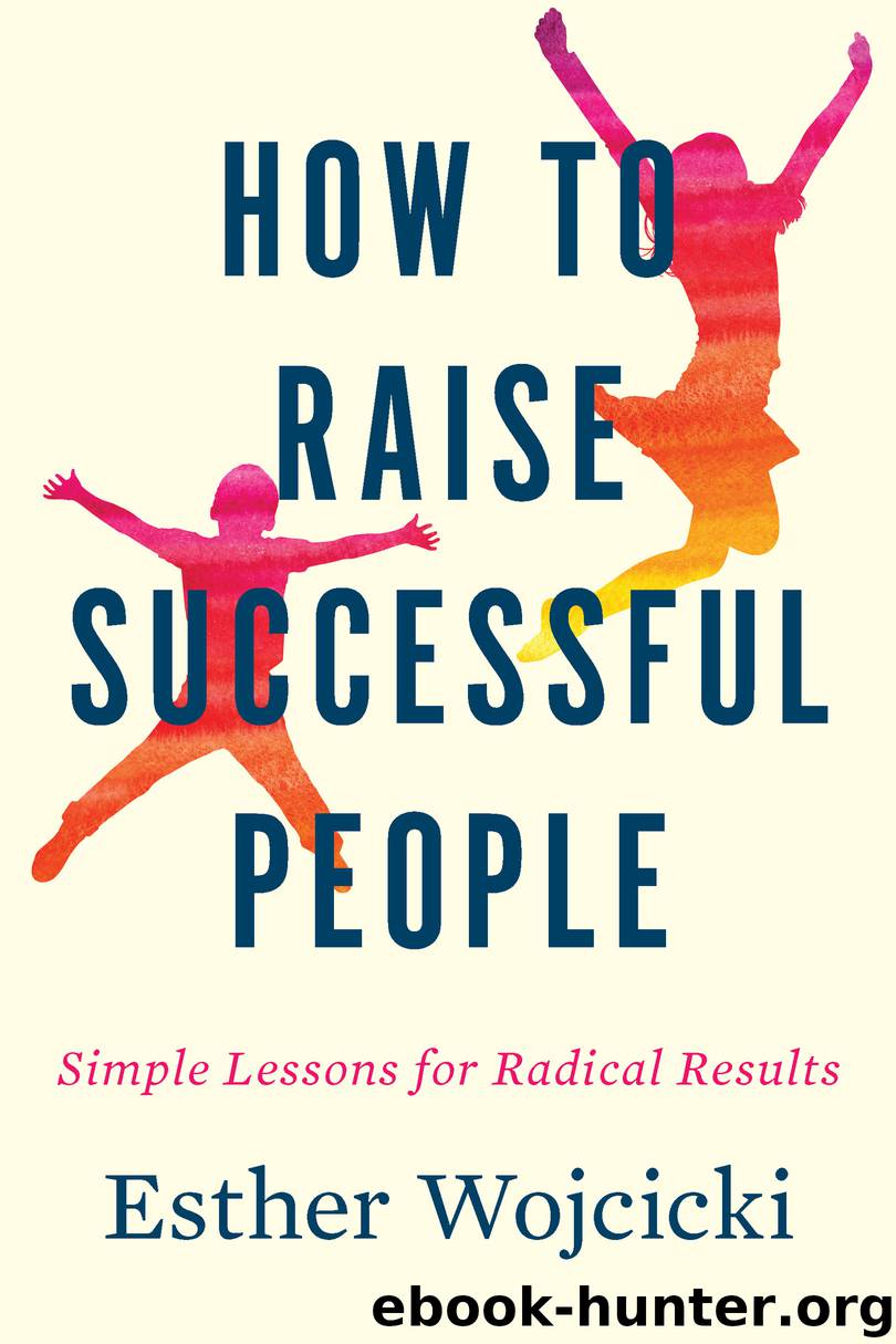 How to Raise Successful People by Esther Wojcicki