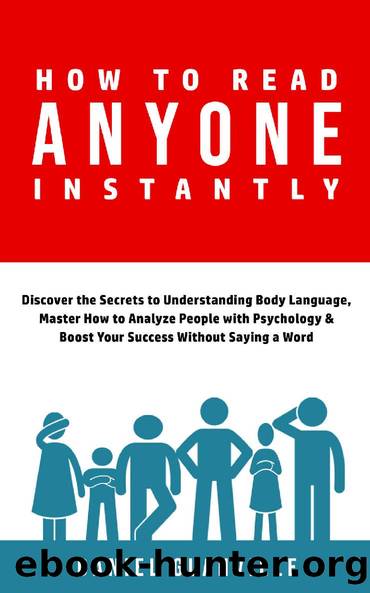How to Read Anyone Instantly: Discover the Secrets to Understanding Body Language, Master How to Analyze People with Psychology & Boost Your Success Without Saying a Word by Daniel Glanville