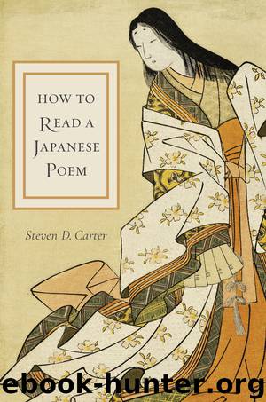 How to Read a Japanese Poem by Carter Steven D.;