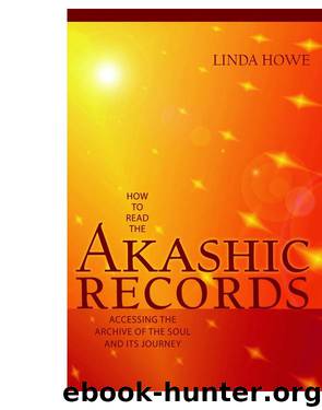 How to Read the Akashic Records by Linda Howe