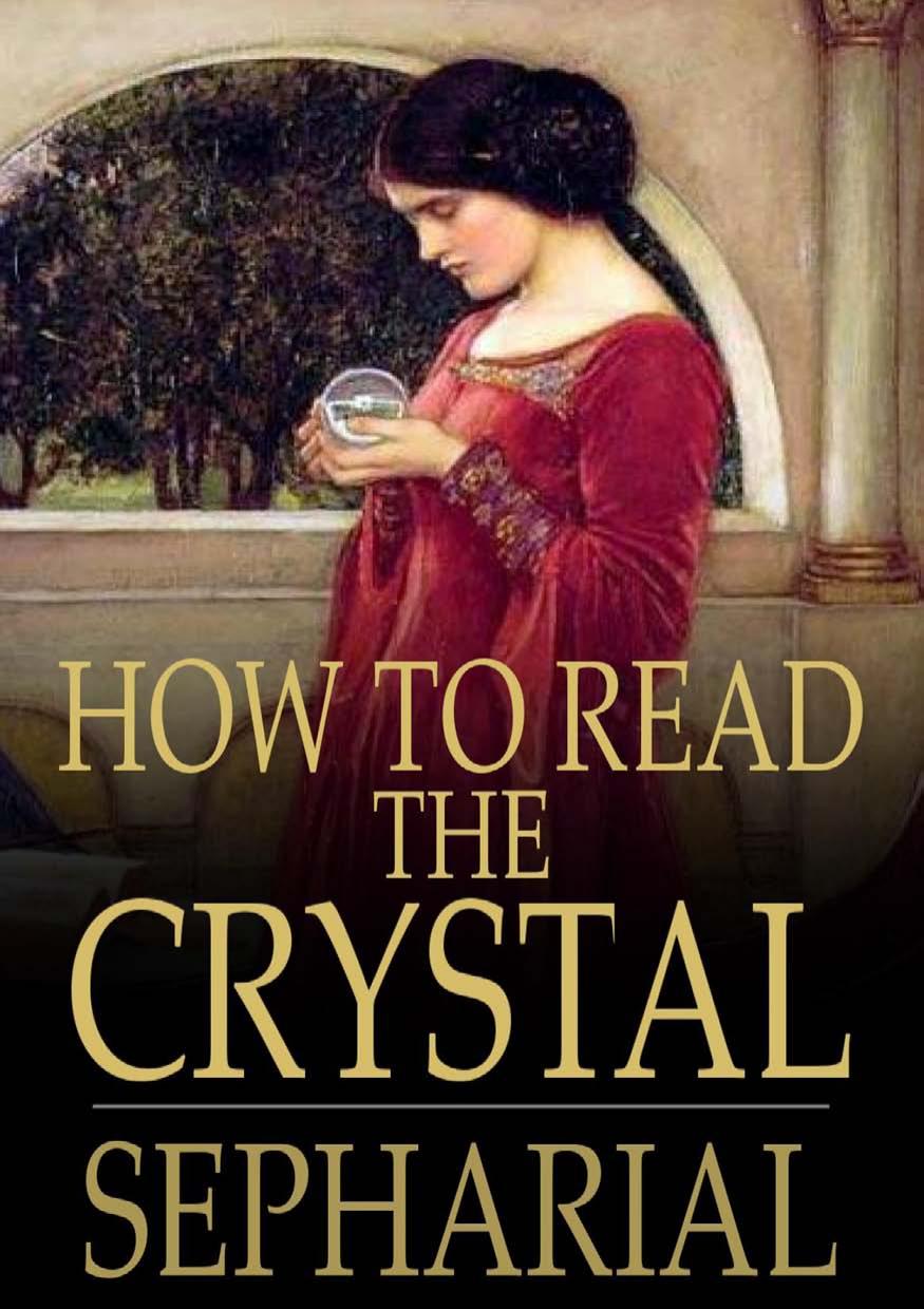 How to Read the Crystal Or Crystal and Seer by Sepharial