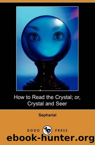 How to Read the Crystal: Crystal and Seer by Sepharial