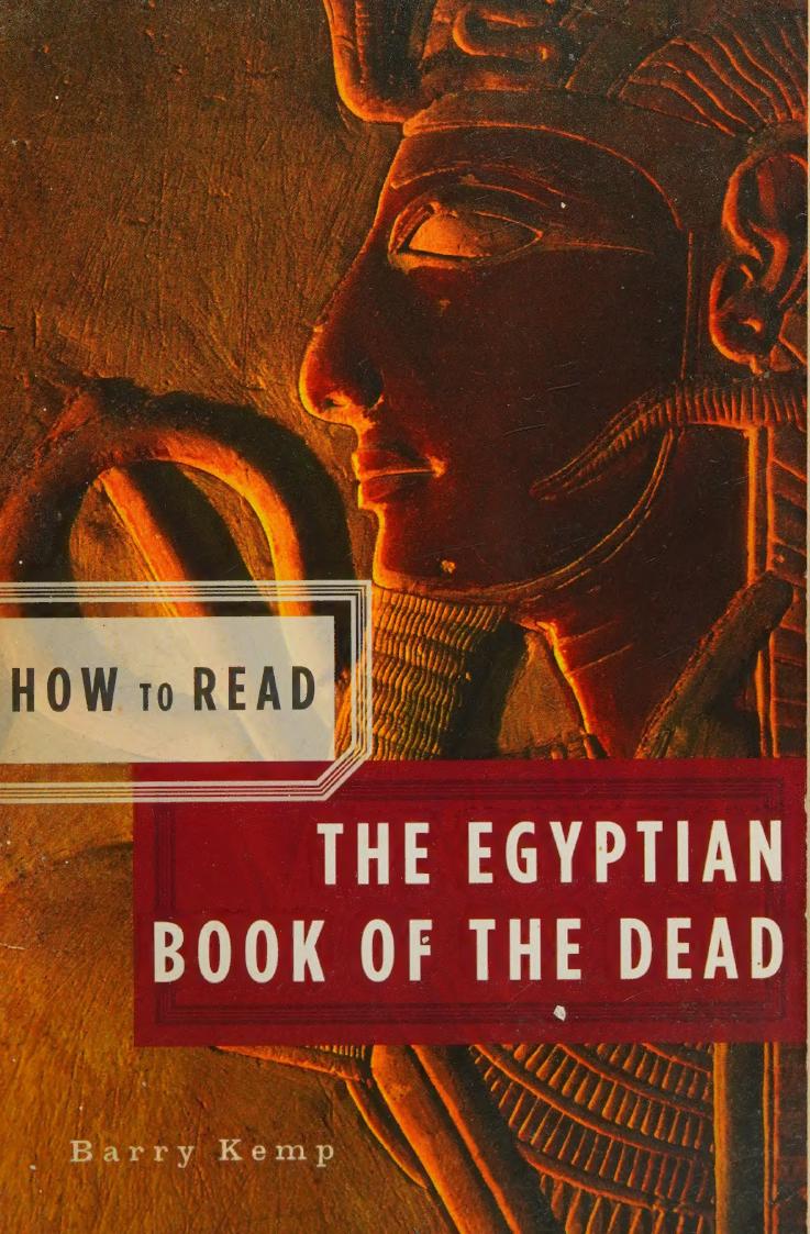 How to Read the Egyptian Book of the Dead by Barry Kemp