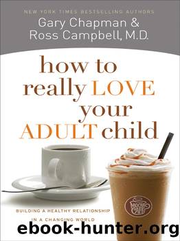 How to Really Love Your Adult Child by Gary Chapman