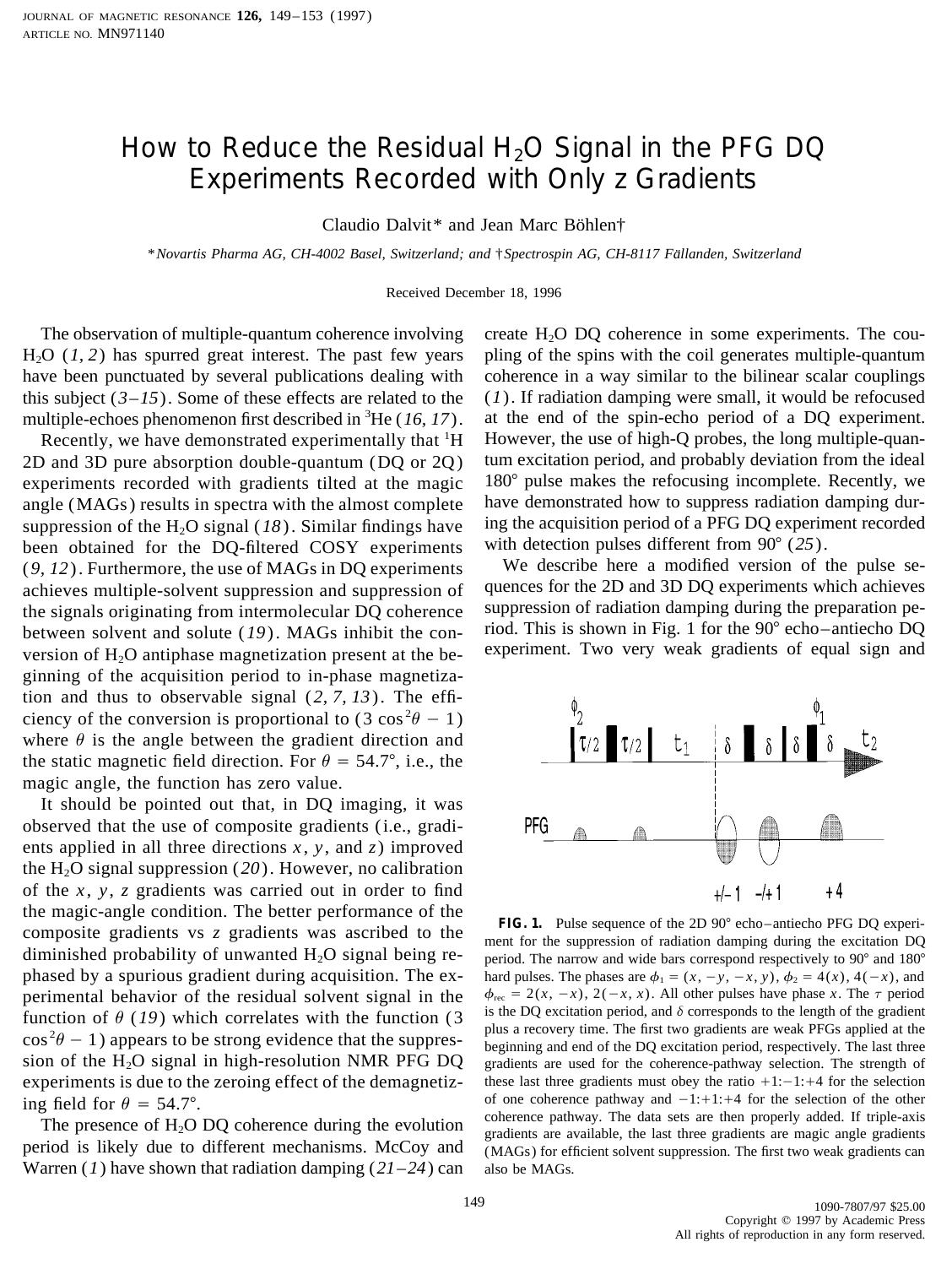 How to Reduce the Residual H2O Signal in the PFG DQ Experiments Recorded with Only z Gradients by Dalvit C. et al