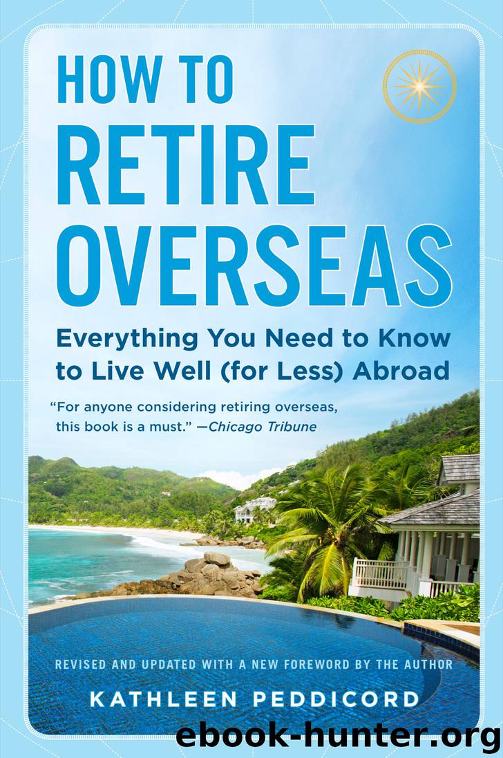 How to Retire Overseas by Kathleen Peddicord