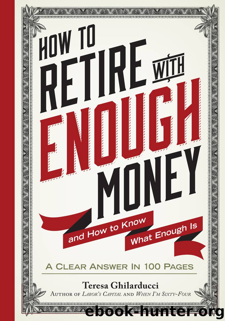 How to Retire with Enough Money by Teresa Ghilarducci