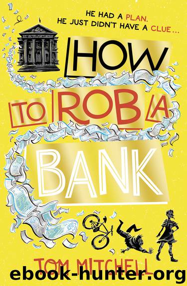 How to Rob a Bank by Tom Mitchell