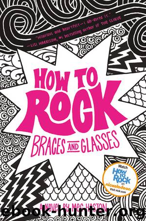 How to Rock Braces and Glasses by Meg Haston