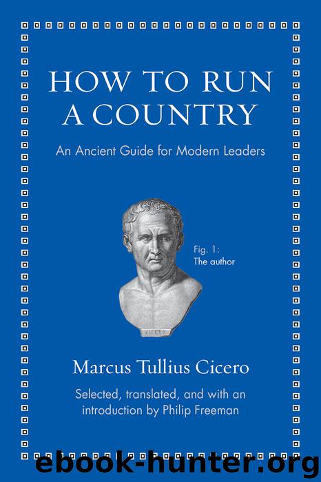 How to Run a Country: An Ancient Guide for Modern Leaders by Marcus Tullius Cicero & Philip Freeman