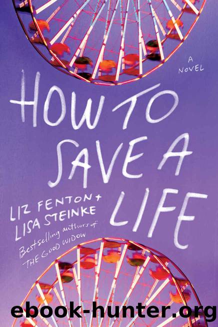 How to Save a Life by Fenton Liz & Steinke Lisa