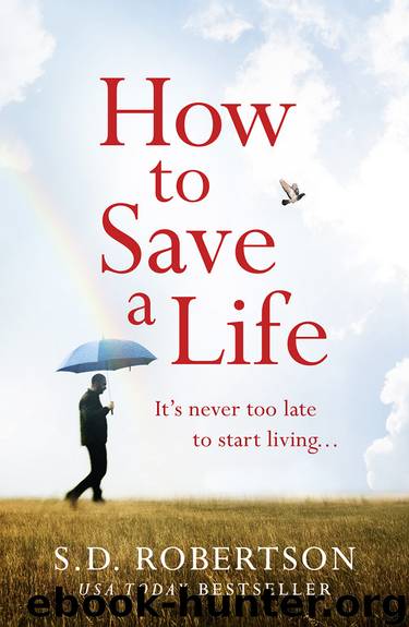 How to Save a Life by S.D. Robertson