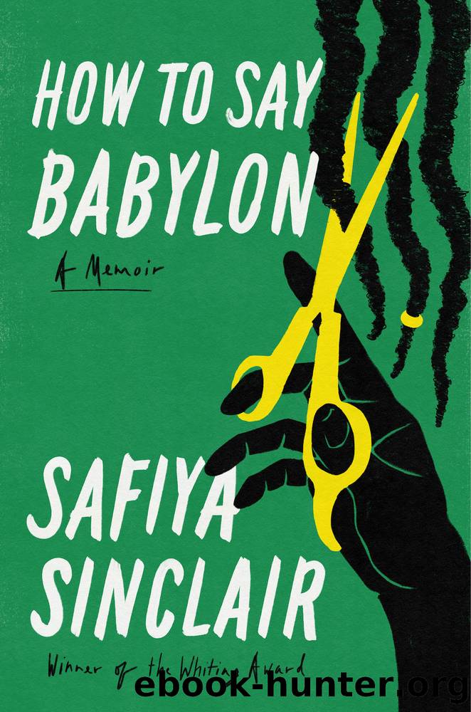 How to Say Babylon by Safiya Sinclair;