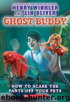 How to Scare the Pants Off Your Pets by Henry Winkler