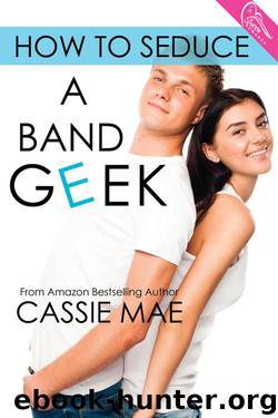 How to Seduce a Band Geek by Cassie Mae