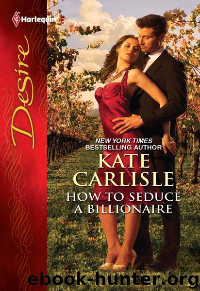 How to Seduce a Billionaire by Kate Carlisle