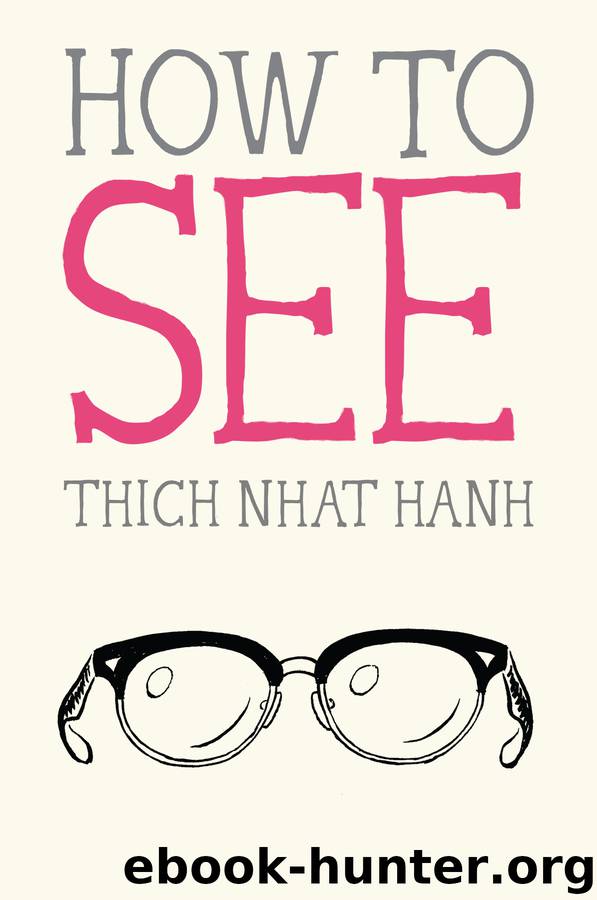 How to See by Thich Nhat Hanh