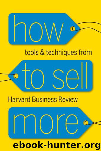 How to Sell More: Tools and Techniques from Harvard Business Review by Harvard Business Review Press