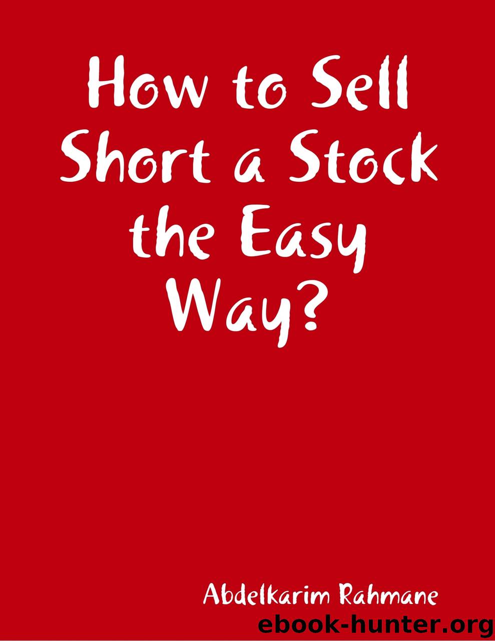 How to Sell Short a Stock the Easy Way? by abdelkarim rahmane
