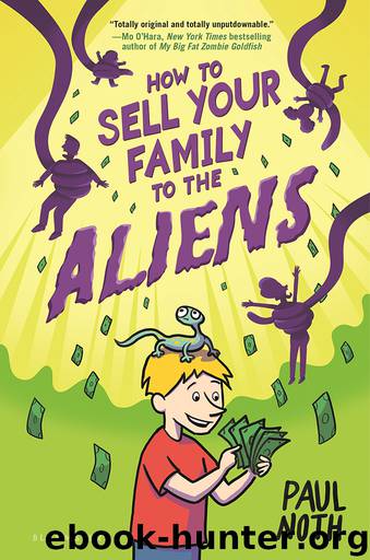 How to Sell Your Family to the Aliens by Paul Noth