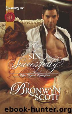 How to Sin Successfully (Rakes Beyond Redemption) by Scott Bronwyn