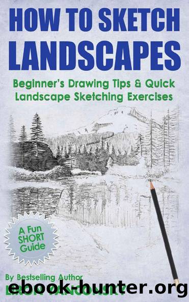 How to Sketch Landscapes: Beginner's Drawing Tip & Quick Landscape Sketching Exercises by Liron Yanconsky