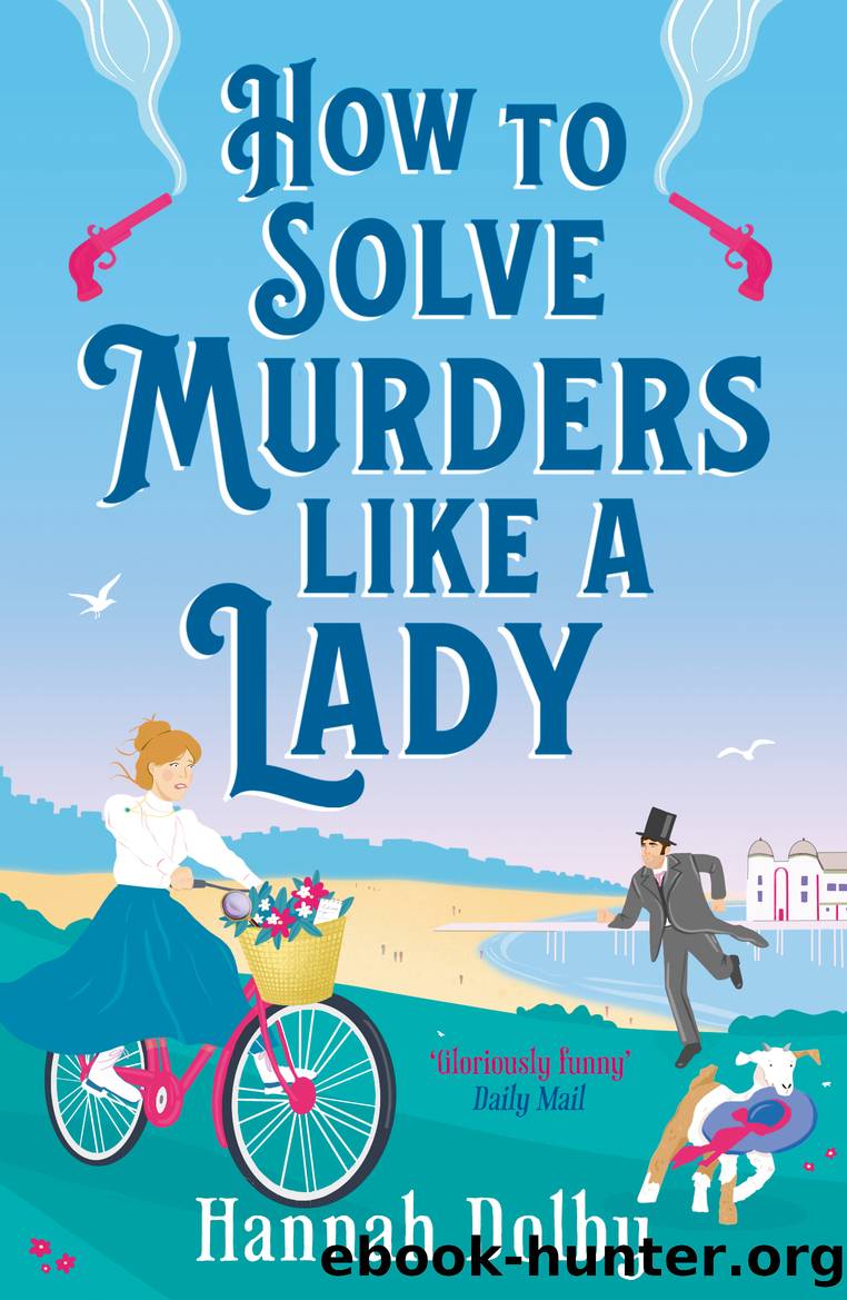 How to Solve Murders Like a Lady by Hannah Dolby