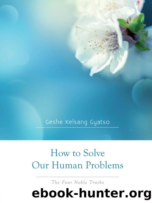How to Solve Our Human Problems by Geshe Kelsang Gyatso