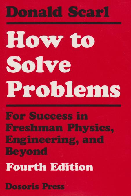 How to Solve Problems by Donald Scarl