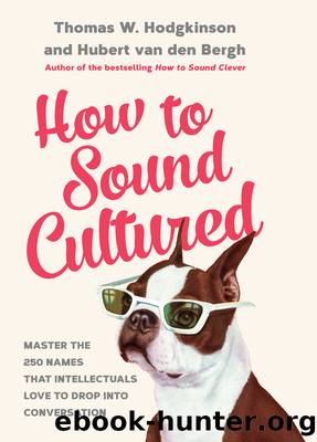 How to Sound Cultured by Van Den Bergh Hubert;W. Hodgkinson Thomas;