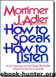 How to Speak How to Listen by Mortimer J. Adler
