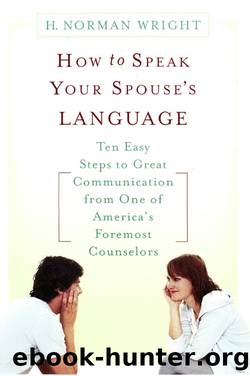 How to Speak Your Spouse's Language by H. Norman Wright