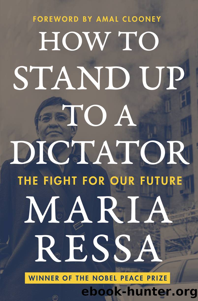 How to Stand Up to a Dictator by Maria Ressa
