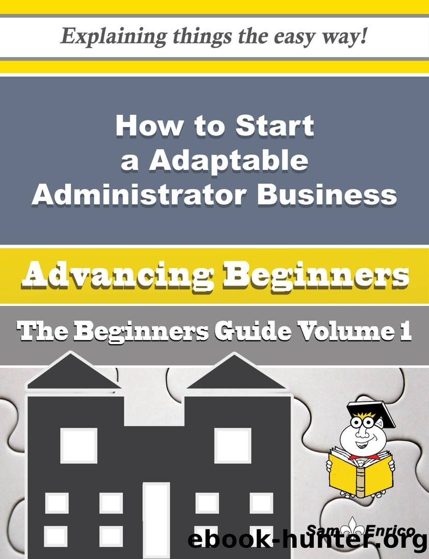 How to Start a Adaptable Administrator Business (Beginners Guide) by Ayesha Masterson Sam Enrico