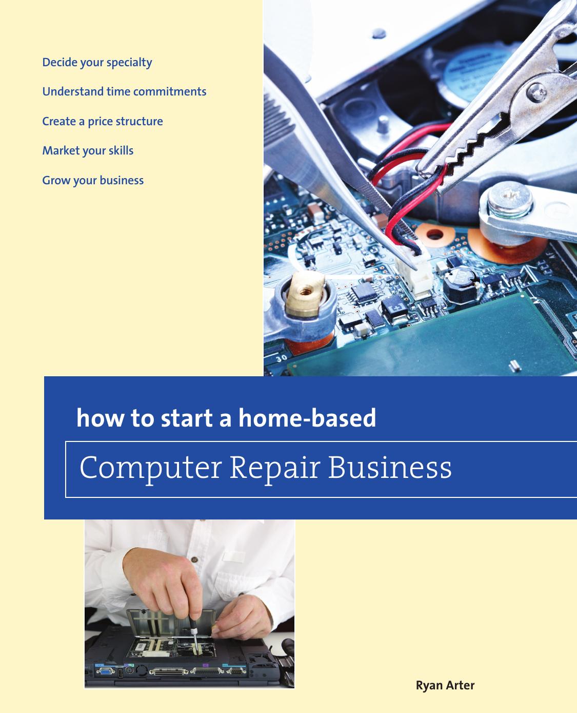 How to Start a Home-based Computer Repair Business (Home-Based Business Series) by Unknow